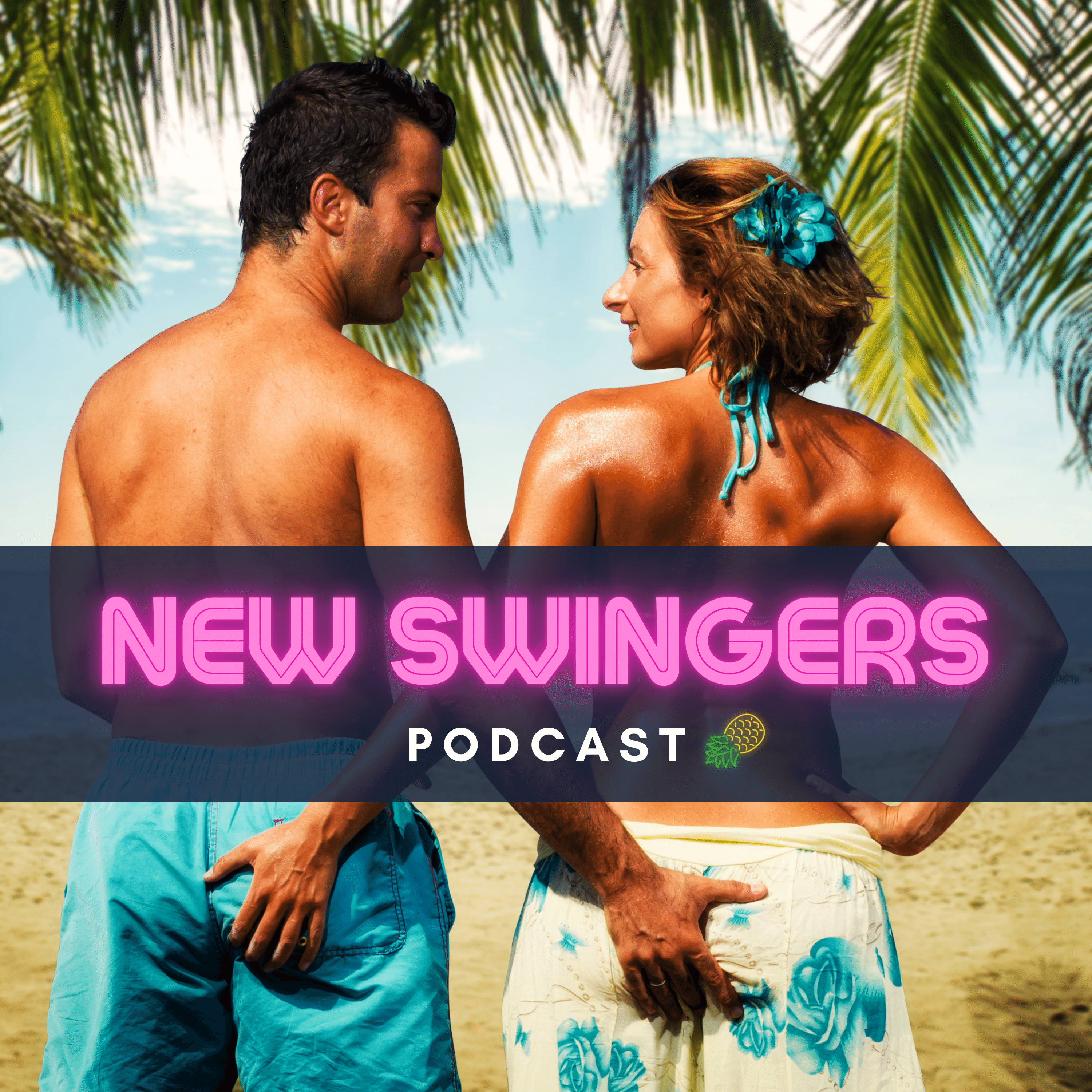 New Swingers Podcast- Practical Advice For New Swinger Couples